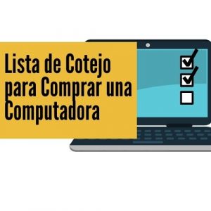 Lista de Cotejo para Comprar una Computadora
