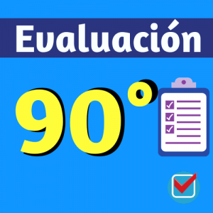 Evaluación 90 grados