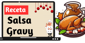 Receta de Salsa de Gravy