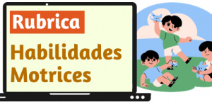 Rubrica de Habilidades Motrices