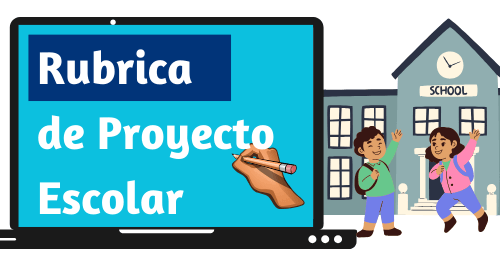 Rubrica de Proyecto Escolar