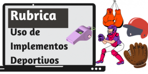 Rubrica de Uso de Implementos Deportivos